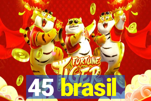 45 brasil